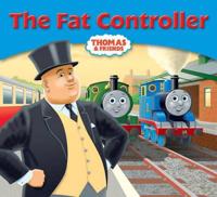 Thomas & Friends: The Fat Controller