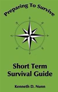Short Term Survival Guide