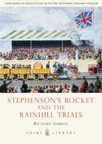 Stephenson's Rocket and the Rainhill Trials