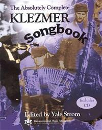 The Absolutely Complete Klezmer Songbook [With CD]