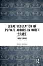 Legal Regulation of Private Actors in Outer Space