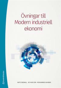 Övningar till Modern industriell ekonomi - Mats Engwall, Bo Karlson, Mohammad Akhbari | Mejoreshoteles.org