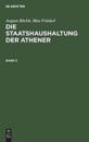 August Böckh; Max Fränkel: Die Staatshaushaltung Der Athener. Band 2