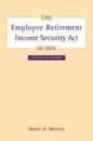 The Employee Retirement Income Security Act of 1974