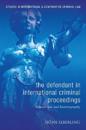 The Defendant in International Criminal Proceedings