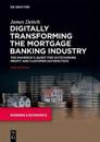 Digitally Transforming the Mortgage Banking Industry