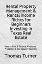 Rental Property Management & Rental Income Riches for Beginners Investing in Texas Real Estate