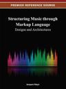 Structuring Music through Markup Language