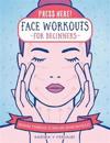 Press Here! Face Workouts for Beginners