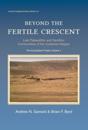 Beyond the Fertile Crescent: Late Palaeolithic and Neolithic Communities of the Jordanian Steppe. The Azraq Basin Project