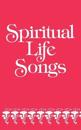 Spiritual Life Songs