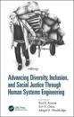 Advancing Diversity, Inclusion, and Social Justice Through Human Systems Engineering