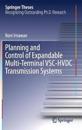 Planning and Control of Expandable Multi-terminal VSC-HVDC Transmission Systems