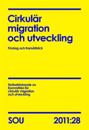 Cirkulär migration och utveckling (SOU 2011:28) : Förslag och framåtblick