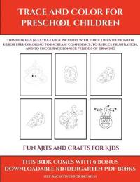 Fun Arts and Crafts for Kids (Trace and Color for preschool children)