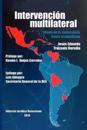 Intervención Multilateral En Venezuela. Triunfo de la Democracia Frente Al Populismo