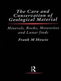 The Care and Conservation of Geological Material