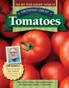You Bet Your Garden Guide to Growing Great Tomatoes, 2nd Edition