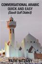 Conversational Arabic Quick and Easy: Saudi Gulf Dialect