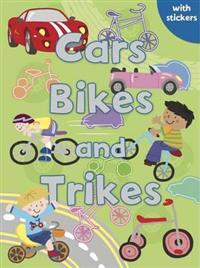 Cars, Bikes and Trikes