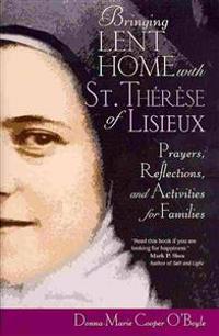 Bringing Lent Home With Saint Thérèse of Lisieux