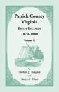 Patrick County, Virginia Birth Records 1870-1880, Volume II