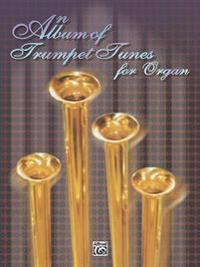 An Album of Trumpet Tunes: For Organ