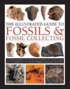 Fossils & Fossil Collecting, The Illustrated Guide to