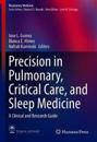 Precision in Pulmonary, Critical Care, and Sleep Medicine