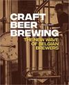 Craft Beer Brewing: The New Wave of Belgian Brewers
