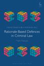 Rationale-Based Defences in Criminal Law