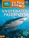 Do You Know? Level 2 – BBC Earth Underwater Predators