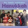 My Family Celebrates: Hanukkah