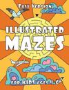 ILLUSTRATED MAZES for KIDS ages 4-6 (EASY Version)