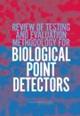 Review of Testing and Evaluation Methodology for Biological Point Detectors