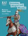 KS3 History: Invasion, Plague and Murder: Britain 1066-1509