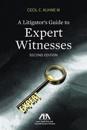 A Litigator's Guide to Expert Witnesses