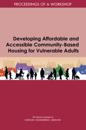 Developing Affordable and Accessible Community-Based Housing for Vulnerable Adults