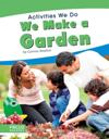 Activities We Do: We Make a Garden