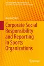 Corporate Social Responsibility and Reporting in Sports Organizations