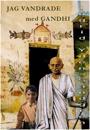 Jag vandrade med Gandhi : Harilal berättar