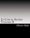 Le Cercle Secret Volume 11: Tout Ce Que J'Ai Toujours Voulu Savoir.
