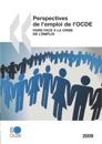 Perspectives de l''emploi de l''OCDE 2009 Faire face à la crise de l''emploi
