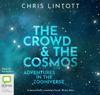 The Crowd & the Cosmos