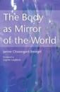 The Body as Mirror of the World