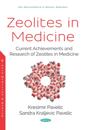 Zeolites in Medicine: Current Achievements and Research of Zeolites in Medicine
