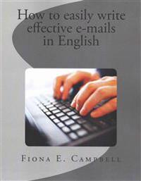 How to Easily Write Effective E-Mails in English