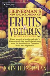 Heinerman's New Encyclopedia of Fruits and Vegetables