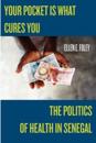 Your Pocket Is What Cures You