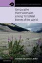 Comparative Plant Succession Among Terrestrial Biomes of the World